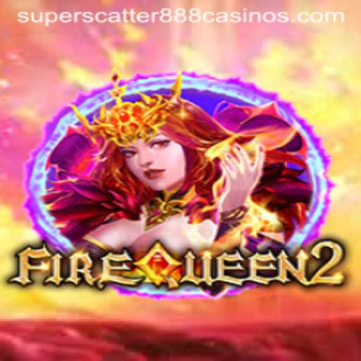 Experience the Thrill of FireQueen2 and SuperScatter888: A Game of Strategy and Chance