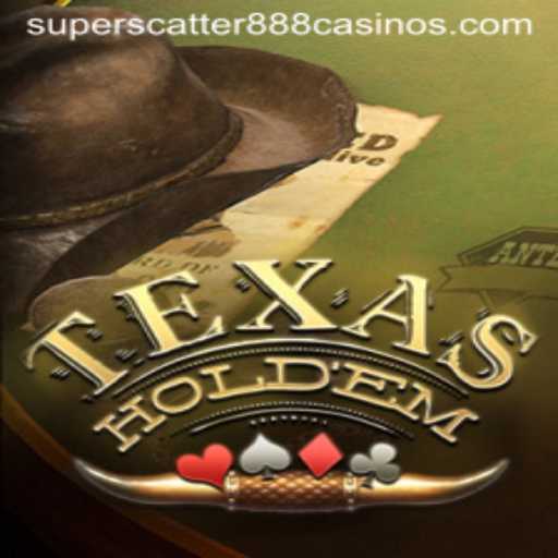 Exploring the Thrills of Texas Hold'em and the Excitement of Super Scatter 888