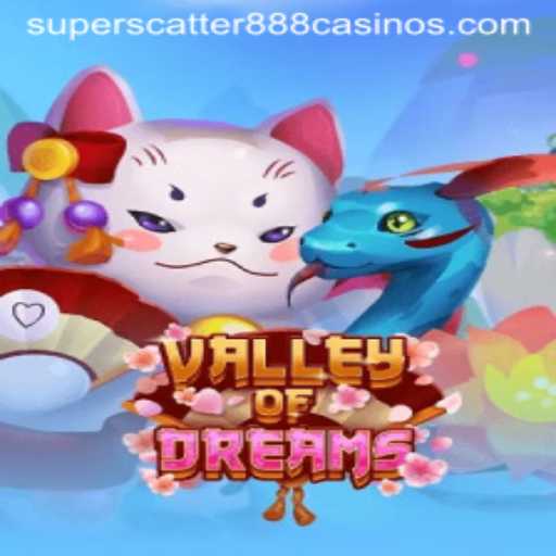 Unveiling ValleyofDreams: The Enchanting World of SuperScatter888